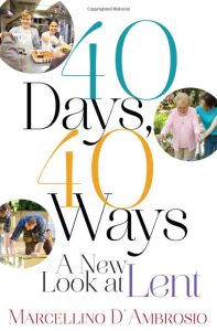 40 days forty ways new look at lent Lenten practical season ideas