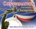 Sacrament of Confirmation: Sacrament of Champions - CD