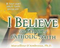 I Believe - The Heart of Catholic Faith - Workbook