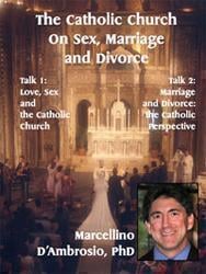 The Catholic Church on Sex, Marriage, Divorce and Annulment - 2 Audio CDs