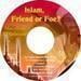Islam: Friend or Foe?