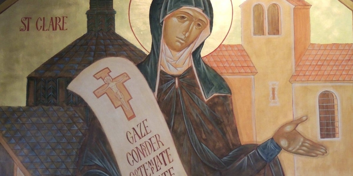 St. Clare of Assisi August 11 indescribable delights of Christ the bridegroom spouse unclouded mirror beauty poverty