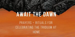 Await Dawn triduum holy week devotions prayers retreat family home domestic church