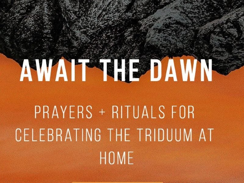 Await Dawn triduum holy week devotions prayers retreat family home domestic church